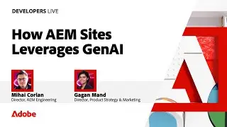 How Adobe Experience Manager Sites Leverages GenAI | Developers Live 2024