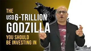 The USD6 Trillion Godzilla You Can't Ignore