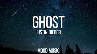 Ghost - Justin Bieber - Lyrics