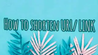 HOW TO SHORTEN URL / LINK | BEST USE IN DOCUMENTATION