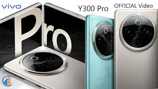 Vivo Y300 Pro— 2024 Official Trailer Full & Introduction!!!