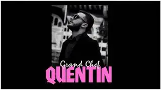 7. QUENTIN - GRAND CHEF (Audio)