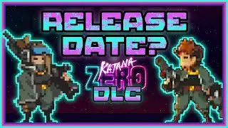 Katana Zero: NEW DLC Footage, Name Reveals And Possible Release Date Hinted?