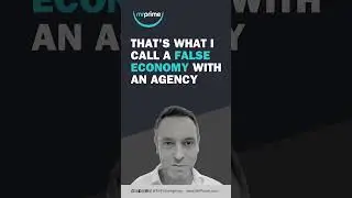That's what I call a false economy with an agency