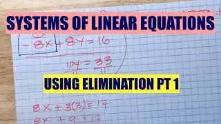 Solving Systems Linear Equations using Elimination Pt 1