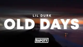 Lil Durk - Old Days (Lyrics)