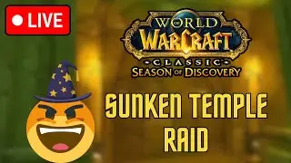 Sunken Temple Raid | WoW SoD Phase 3