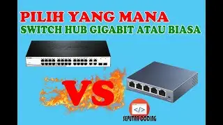 Perbedaan Switch HUB Gigabit VS Switch HUB Biasa FastEthernet Seperti Apa