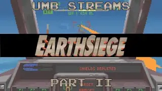 Am I Actually OK at this? | UMB Streams Metaltech: Earthsiege - Part 2