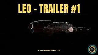 Leo - A Star Trek Fan Film (Trailer)