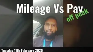 Mileage Vs Pay  - Tuesday  11th February 2020