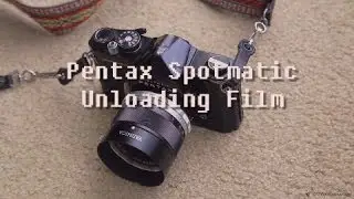 Pentax Spotmatic (Unloading Film)