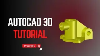 AutoCAD 3D Tutorials For Mechanical Engineers