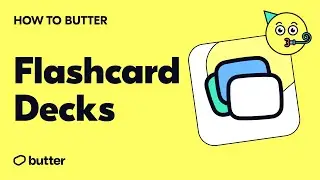 How to Butter: Flashcard Decks (Quick Intro)