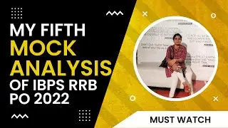My fifth Mock Analysis of IBPS RRB PO 2022