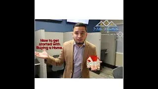 How To get started with Buying a Home.
