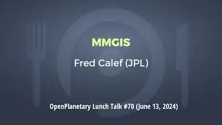 OP Lunch Talk #70: "MMGIS in Geospatial Mission Operations"