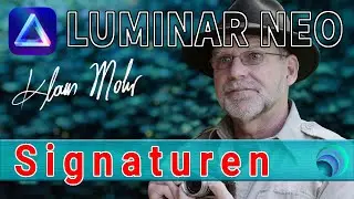 Luminar NEO Tutorial  |  Eigene Signatur einfügen  |  Eigene Fotos personalisieren