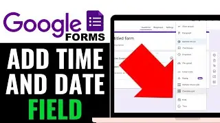 How to Add Time and Date Field Into Google Forms 2025 (QUICK & EASY)