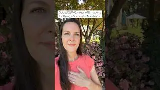 Guided Self-Concept Affirmations for Being a Successful Manifestor! #manifesting