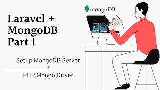 Laravel MongoDB Part 1 | Setup Server and PHP MongoDB Driver | The Test Coder