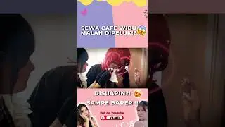 SEWA CAFE WIBU MALAH DI PELUK ?!