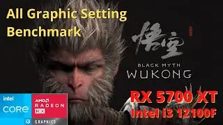 Black Myth: Wukong All Graphic Setting | RX 5700 XT - i3 12100F