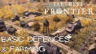 Basic Defences & Farming - Farthest Frontier