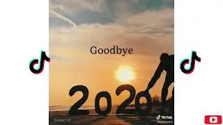 goodbye 2020 welcome 2021 TrendingTikTok Compilation Part 1