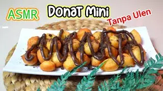 ASMR - Donat Mini Tanpa Ulen Tanpa RIBET!!! Dapur Mom Indy