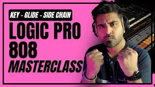 808 Masterclass in Logic Pro X - Import, Glide, Key, Sampler, Sidechain