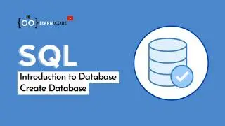 Create Database | Introduction to Database SQL and MySQL | SQL from Beginner to Expert