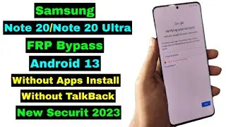 Samsung Note 20/Note 20 Ultra Frp Bypass 2023 Android 13 | No Apps Install | Without TalkBack