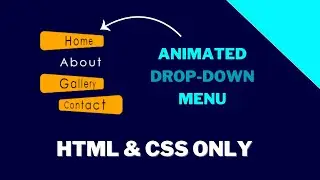 How to Create a Dropdown Menu Using HTML and CSS | Animated Dropdown Menu (Step-by-Step Guide)