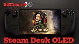 Arcanum: Of Steamworks and Magick Obscura | Steam Deck OLED Performance Review