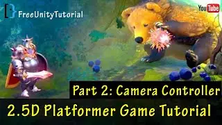 2.5D Camera follow controller: How to make 2.5d Platformer Game in Unity3d  (part 2) in 24 minutes