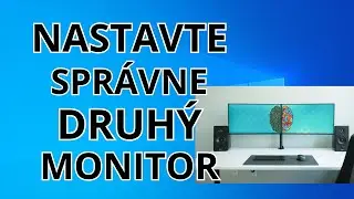 Ako Správne Nastaviť Druhý Monitor / Zdieľanie Obrazovky