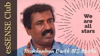 ''We are all stars''- Ravichandran C with MS Madhu