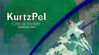 [KurtzPel] Critical Striker 2 (Now On Double Slayer Setup!)