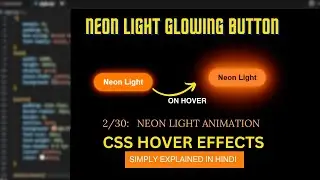 Neon Light Glowing Border Button Animation  | CSS Buttons Hover Effect | Explained In Hindi