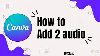 How to Add Multiple Audio Tracks to Your Canva Presentation
