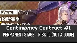 [Arknights] CC#1 - Permanent Stage Pyrite Gorge Risk 10 (Not a guide)