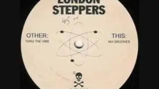London Steppers  - Thru The Vibe