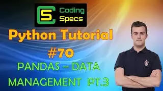 Python Tutorial #70 - Pandas Data Management - Part 3