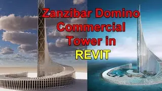 Revit tutorial (Day 19 ) Zanzibar Domino Commercial Tower in revit