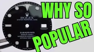 3 Reasons why the Rolex Submariner is the most popular