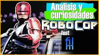 ANÁLISIS y CURIOSIDADES de ROBOCOP {Ft @Lafilmotecamaldita}