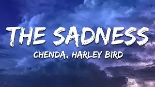 CHENDA & Harley Bird - The Sadness (Lyrics)