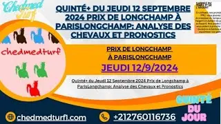 Pronostics Pmu Quinté de Jeudi 12 Septembre 2024 Prix de Longchamp à ParisLongchamp