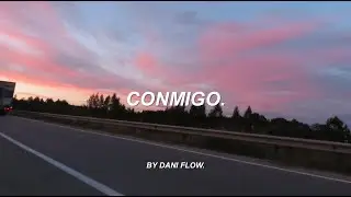 Conmigo - Dani Flow (Official Audio)